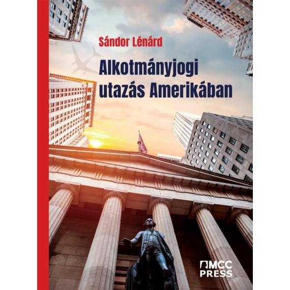 Sándor Lénárd - ebook – Alkotmányjogi utazás Amerikában
