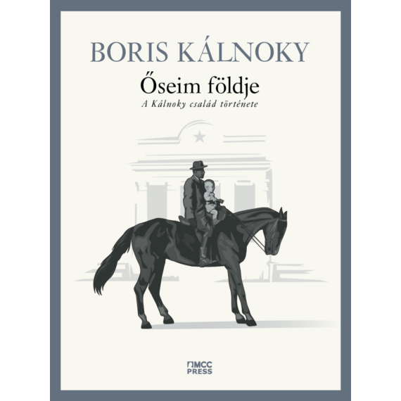 Boris Kálnoky - Őseim földje