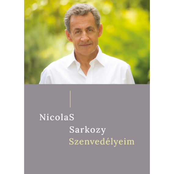 NICOLAS SARKOZY - Szenvedélyeim