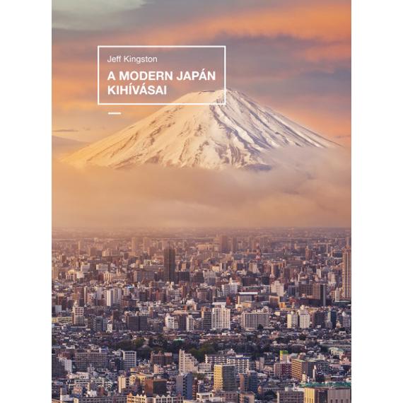 Jeff Kingston - A modern Japán kihívásai (Antikvár példány)