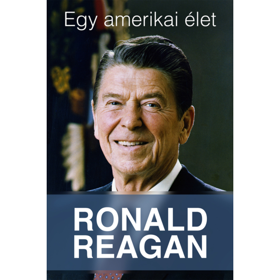 Ronald Reagan - Egy amerikai élet (Antikvár példány)