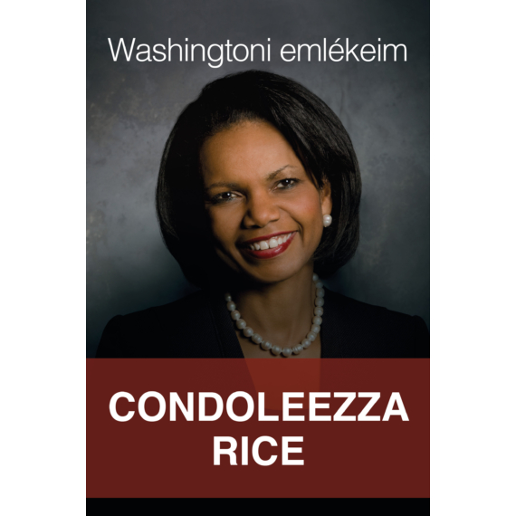 Condoleezza Rice - Washingtoni emlékeim (Antikvár példány)