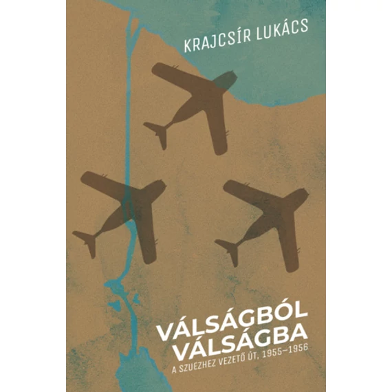 Krajcsír Lukács - Válságból válságba