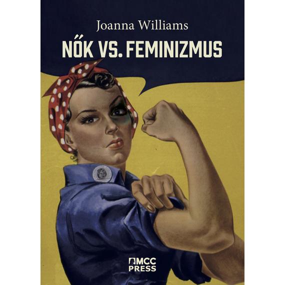 Joanna Williams - Nők vs. feminizmus